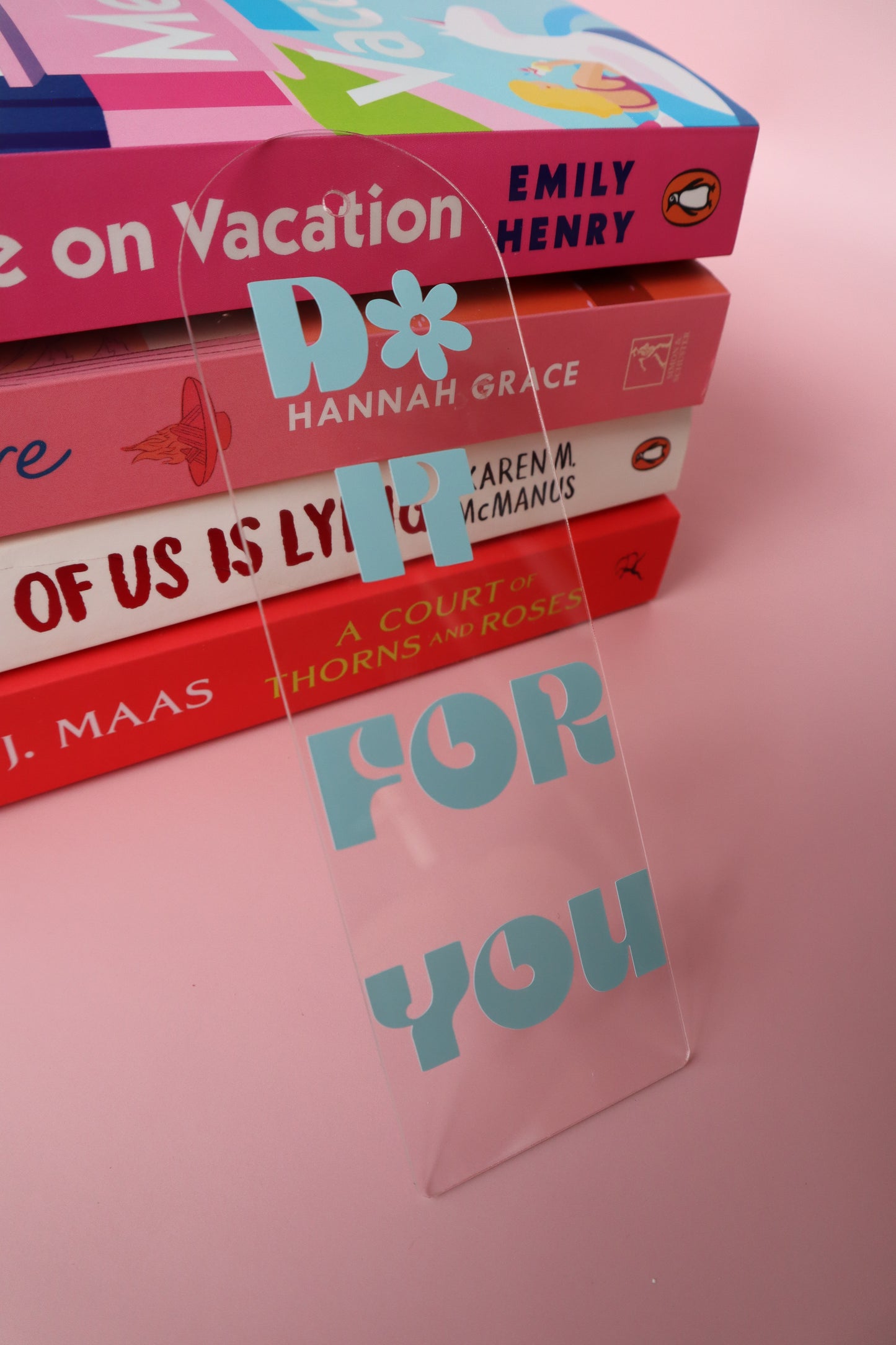 Do It For You Acrylic Bookmark